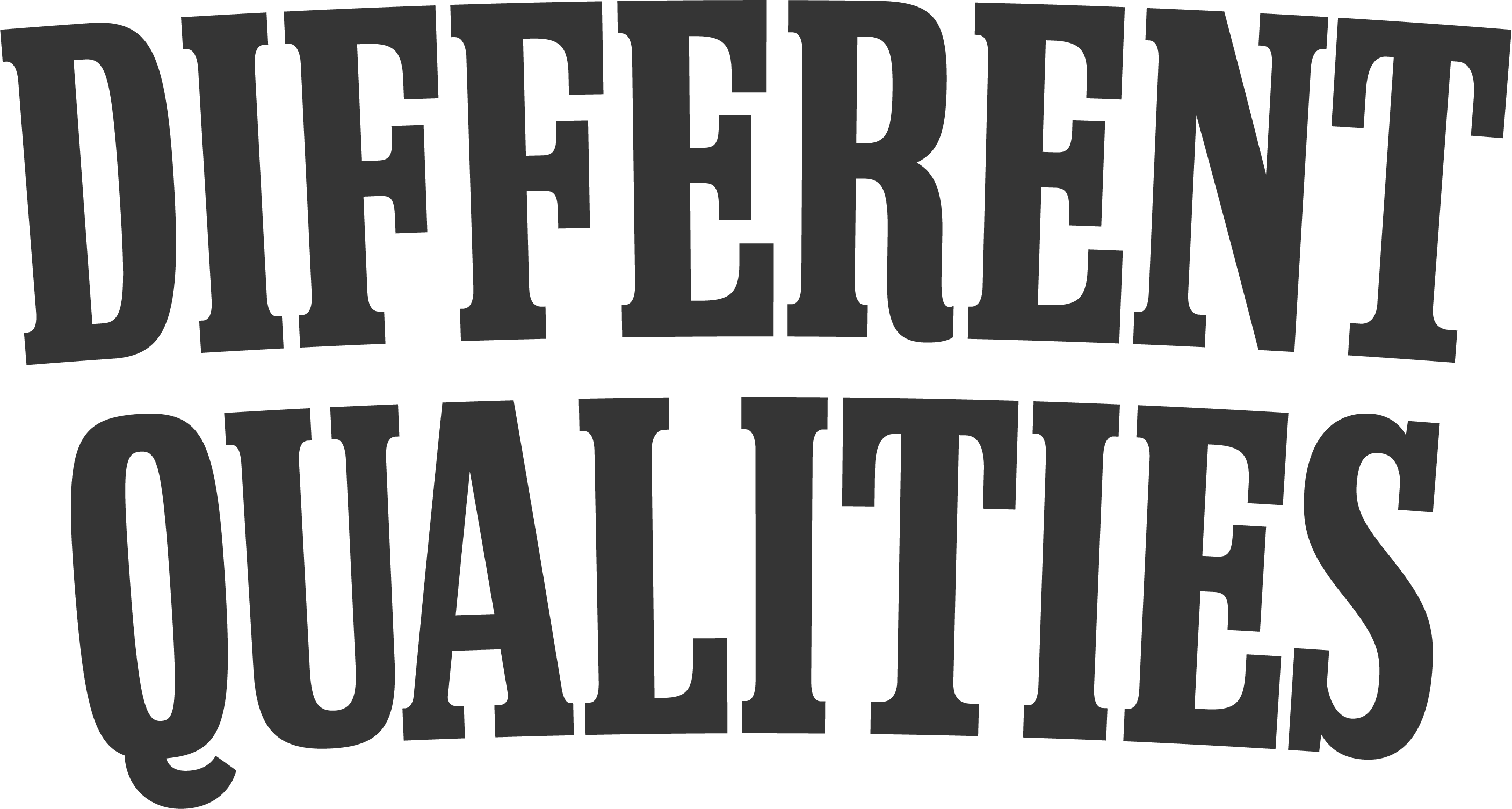 Different Qualities 